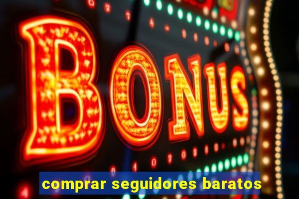 comprar seguidores baratos